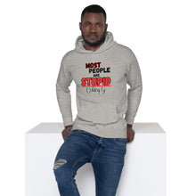 "Most People Are Stupid" Unisex Hoodie
