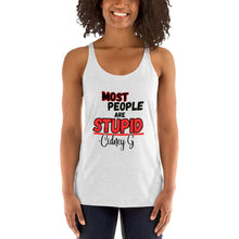 "Most People Are Stupid" Women's Racerback Tank