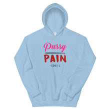 "Pussy over Pain" Hooded Sweatshirt