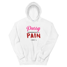 "Pussy over Pain" Hooded Sweatshirt