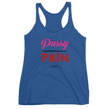 "Pussy Over Pain" Women's Racerback Tank