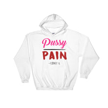 "Pussy Over Pain" Hooded Sweatshirt