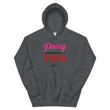 "Pussy over Pain" Hooded Sweatshirt