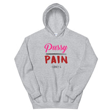 "Pussy over Pain" Hooded Sweatshirt