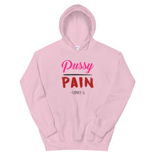 "Pussy over Pain" Hooded Sweatshirt