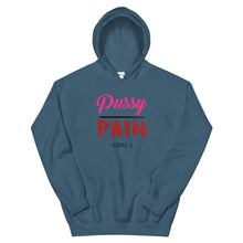 "Pussy over Pain" Hooded Sweatshirt
