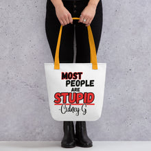 "Most People Are Stupid" Tote bag