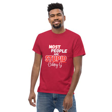 "Most People Are Stupid" Men's classic tee