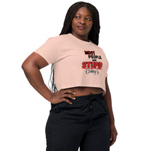"Most People Are Stupid" Women’s crop top