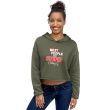 "Most People Are Stupid" Crop Hoodie