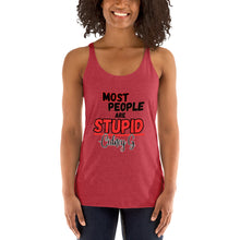 "Most People Are Stupid" Women's Racerback Tank