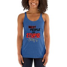 "Most People Are Stupid" Women's Racerback Tank