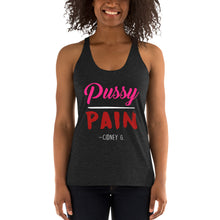 "Pussy is Pain" Women's Racerback Tank