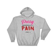"Pussy Over Pain" Hooded Sweatshirt