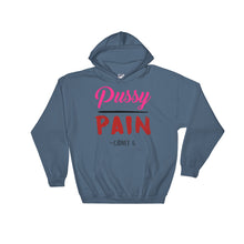 "Pussy Over Pain" Hooded Sweatshirt